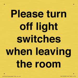 Please turn off light switches when leaving the room